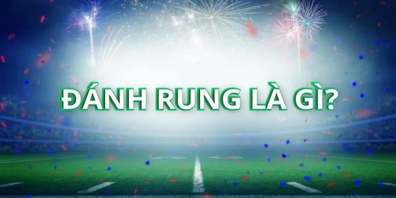 đánh rung là gì